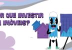 Por que investir em imóveis? O Agente Imóvel te conta!