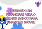 Imagem colorida com ilustrações divertidas, destacando a mensagem sobre financiamento. Texto convida a conhecer o melhor banco para financiar imóveis.