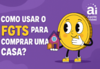 Imagem ilustrativa que explica como usar o FGTS para a compra de uma casa, destacando a importância do FGTS na aquisição do imóvel.